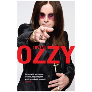 I Am Ozzy: The classic autobiography from Ozzy Osbourne, the heavy metal music icon and frontman of Black Sabbath