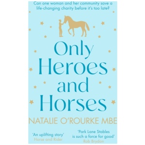 Only Heroes and Horses