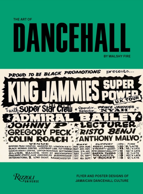 The Art of Dancehall: Posters and Flyers of Soundsystem Culture