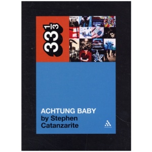 U2's Achtung Baby: Meditations on Love in the Shadow of the Fall