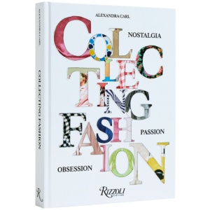 Collecting Fashion: Nostalgia, Passion, Obsession