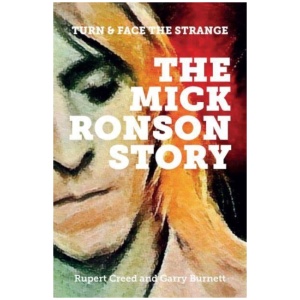 The Mick Ronson Story: Turn and Face the Strange