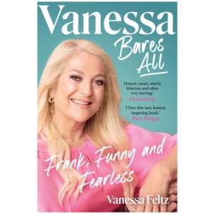 Vanessa Bares All: Frank, Funny and Fearless
