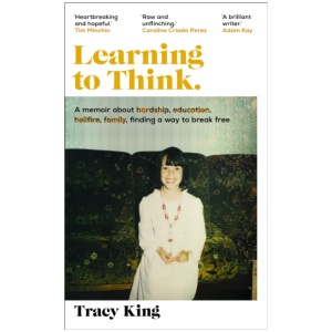 Learning to Think.: A memoir about hardship, education, hellfire, family, finding a way to break free