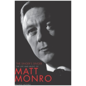 Matt Monro: The Singer's Singer