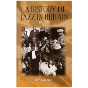 A History of Jazz in Britain, 1919-50