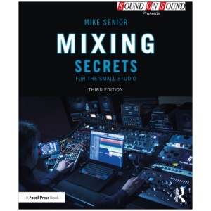 Mixing Secrets for the Small Studio