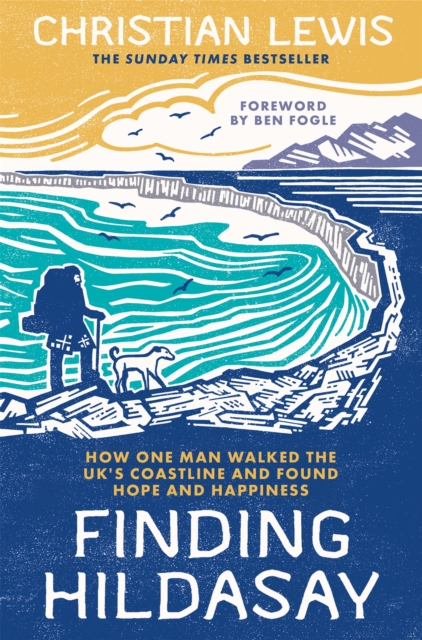 Finding Hildasay: How One Man Walked the UK's Coastline and Found Hope and Happiness