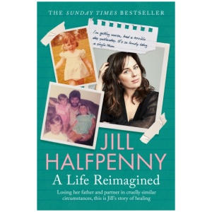 A Life Reimagined: My Journey of Hope in the Midst of Loss
