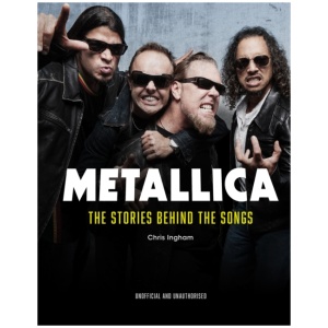 Metallica: The Stories Behind the Songs