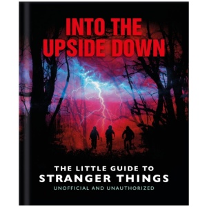Into the Upside Down: The Little Guide to Stranger Things