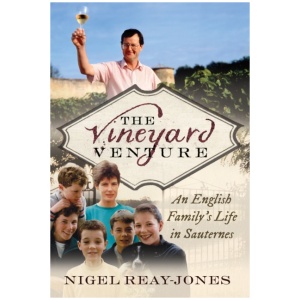 The Vineyard Venture: An English Family's Life in Sauternes