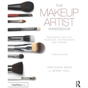 The Makeup Artist Handbook: Techniques for Film, Television, Photography, and Theatre