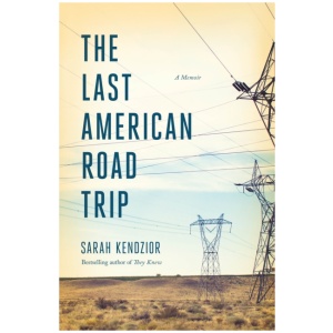 The Last American Road Trip: A Memoir