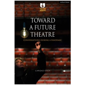 Toward a Future Theatre: Conversations during a Pandemic