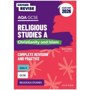 Oxford Revise: AQA GCSE Religious Studies A: Christianity and Islam (Exams from 2026): For the 2027 Exams