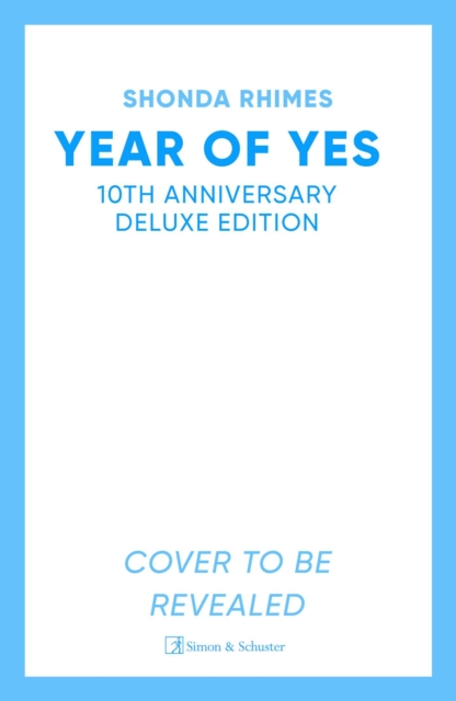 Year of Yes (10th Anniversary Edition): Dance It Out, Stand In the Sun, Be Your Own Person