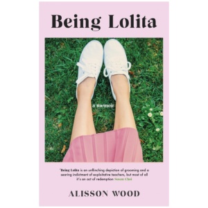 Being Lolita: A Memoir