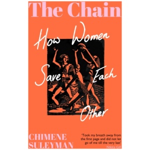 The Chain: How Women Save Each Other