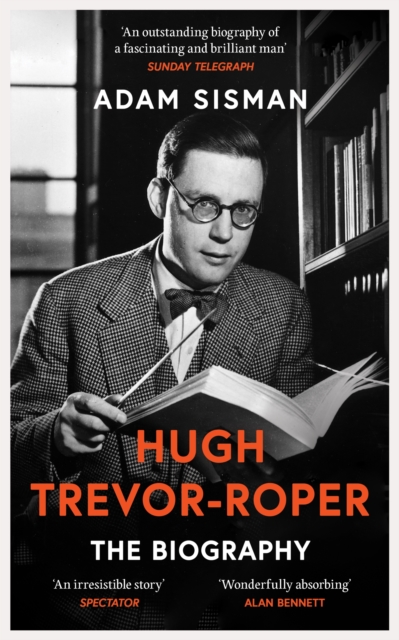 Hugh Trevor-Roper: The Biography