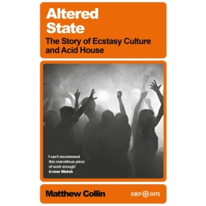 Altered State: The Story of Ecstasy Culture and Acid House