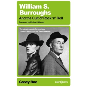 William S. Burroughs and the Cult of Rock 'n' Roll