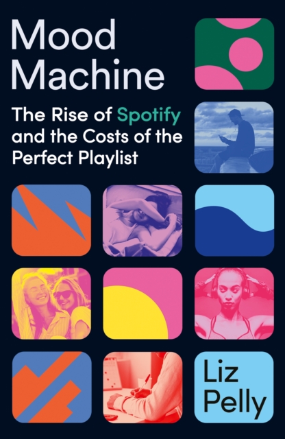 Mood Machine: Music In the Age of Spotify