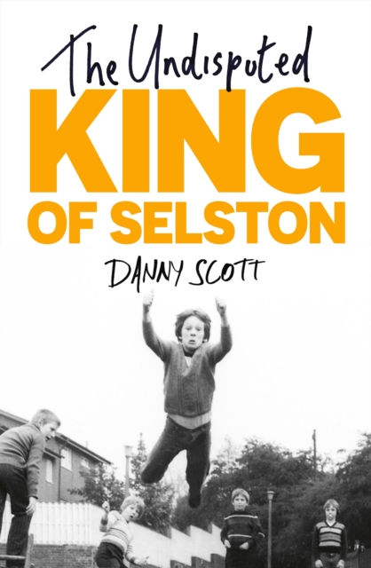 The Undisputed King of Selston: ‘Captivating and deeply moving’ Richard Coles