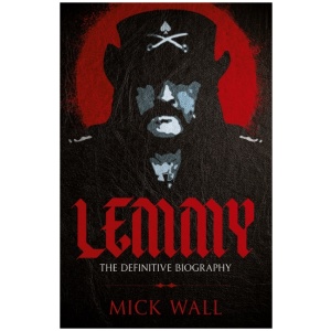 Lemmy: The Definitive Biography