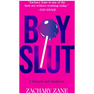 Boyslut: A Memoir and Manifesto
