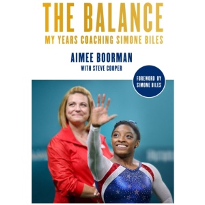 The Balance: My Years Coaching Simone Biles