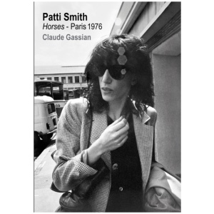 Patti Smith: Horses, Paris 1976