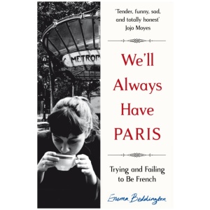 We'll Always Have Paris: Trying and Failing to Be French