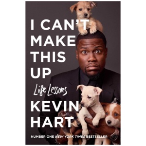I Can't Make This Up: Life Lessons