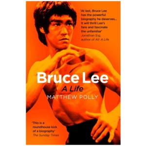 Bruce Lee: A Life