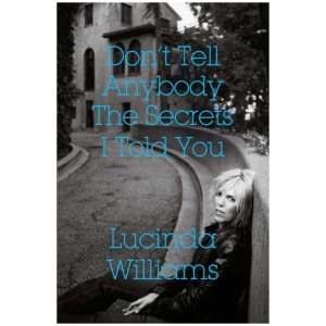 Don't Tell Anybody the Secrets I Told You