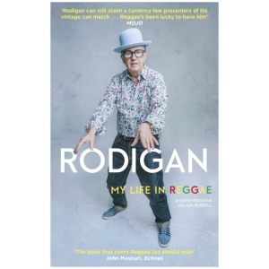 Rodigan: My Life in Reggae