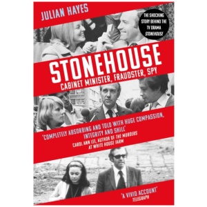 Stonehouse: Cabinet Minister, Fraudster, Spy
