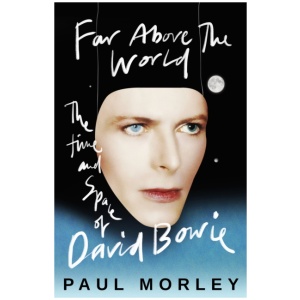 Far Above The World: 'Magical and inspired, like Bowie himself' Jonny Marr