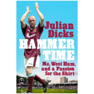 Hammer Time: Me, West Ham, and a Passion for the Shirt