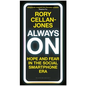 Always On: Hope and Fear in the Social Smartphone Era
