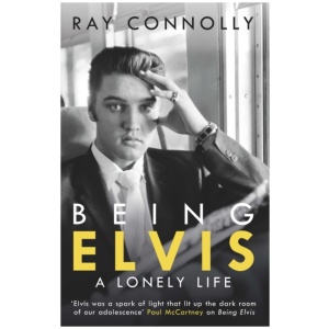 Being Elvis: A Lonely Life