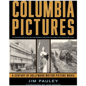 Columbia Pictures: A Century of Hollywood Motion Picture Magic