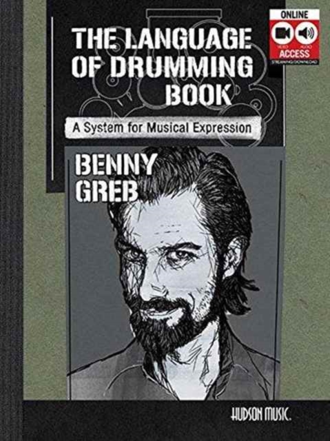 Benny Greb: The Language of Drumming; Includes Online Audio & 2-hour Video