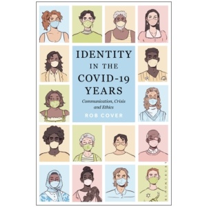 Identity in the COVID-19 Years: Communication, Crisis, and Ethics