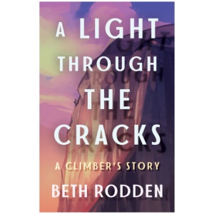 A Light through the Cracks: A Climber's Story