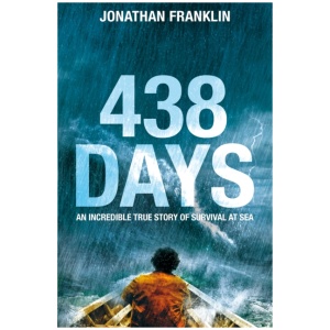 438 Days: An Extraordinary True Story of Survival at Sea