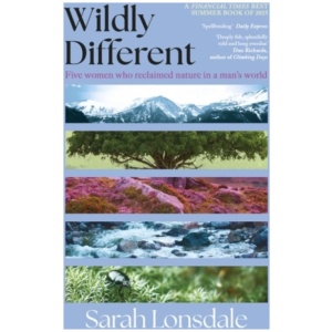 Wildly different: Five women who reclaimed nature in a man’s world