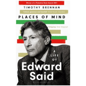 Places of Mind: A Life of Edward Said