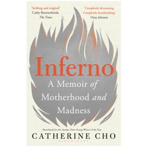 Inferno: A Memoir of Motherhood and Madness
